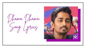 Dhama Dhama Song Lyrics