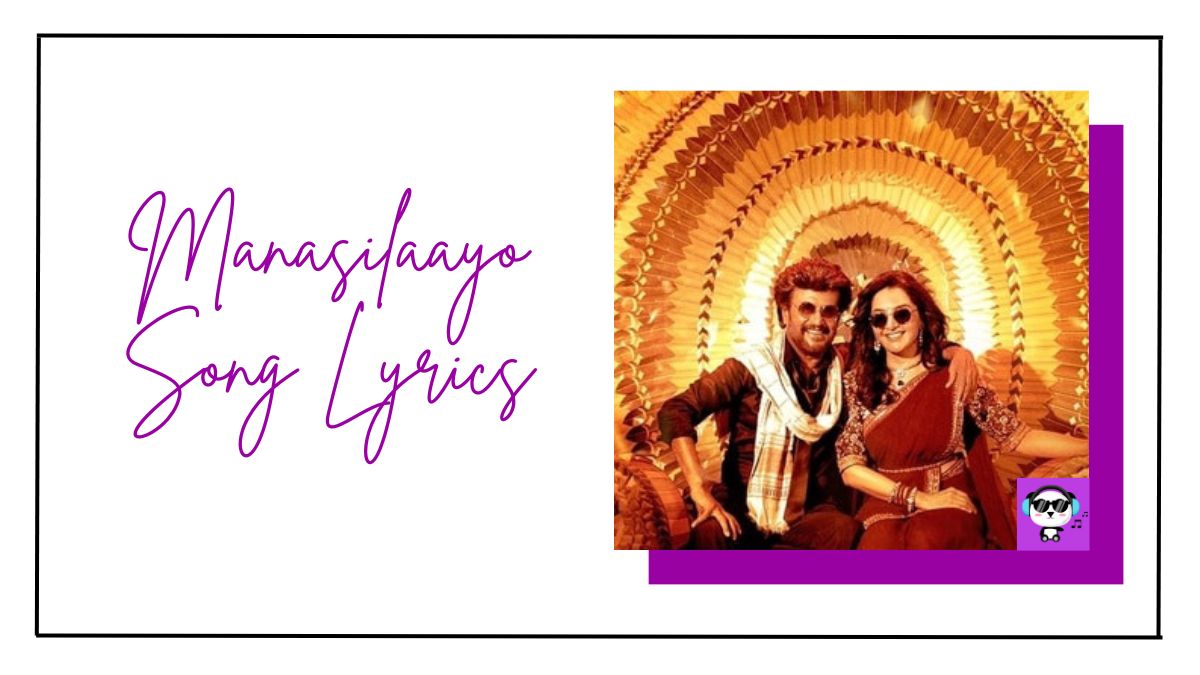 Manasilaayo Song Lyrics