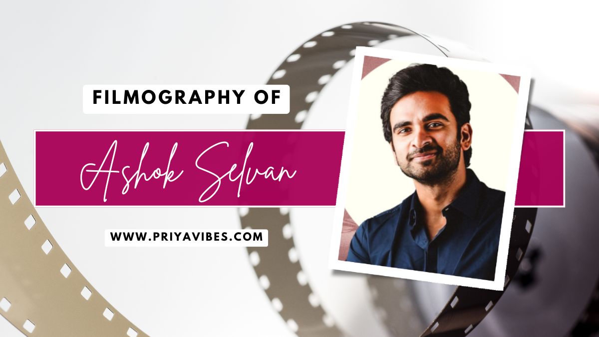 Ashok Selvan Filmography