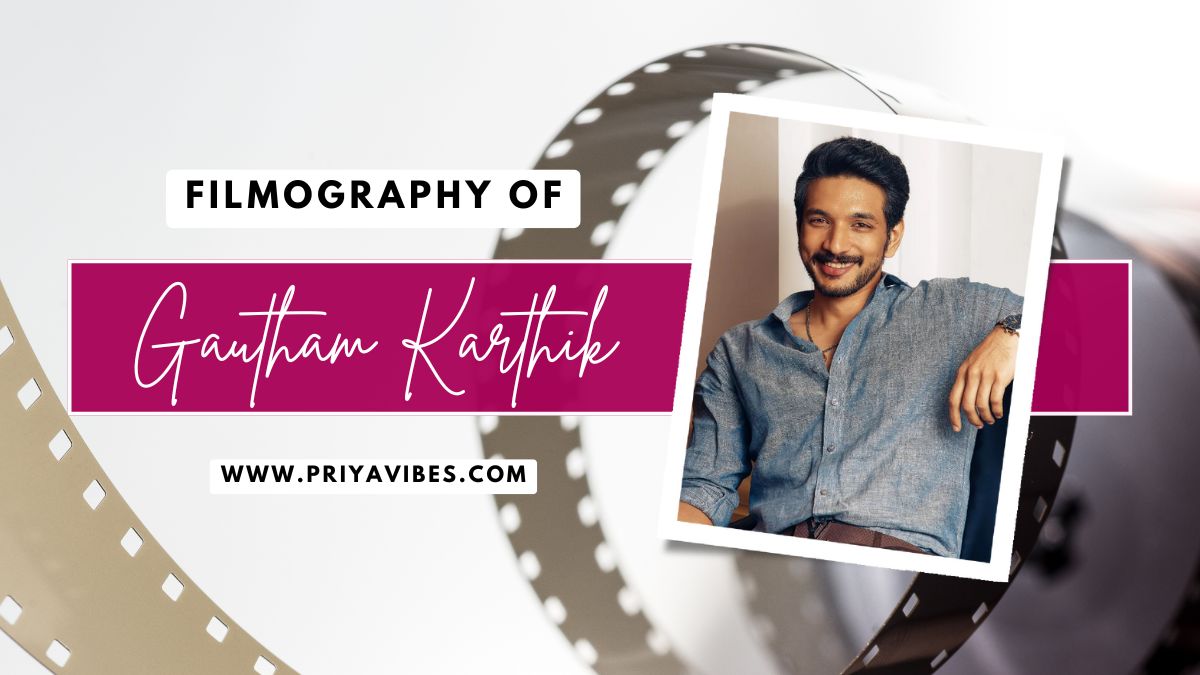 Gautham Karthik Filmography